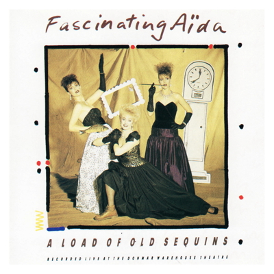 Fascinating Aïda – Load Of Old Sequins, A