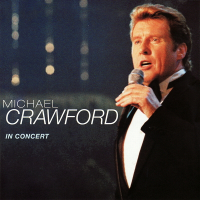 In Concert - Michael Crawford