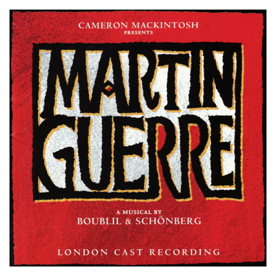 Martin Guerre (1996 Original London Cast Recording)