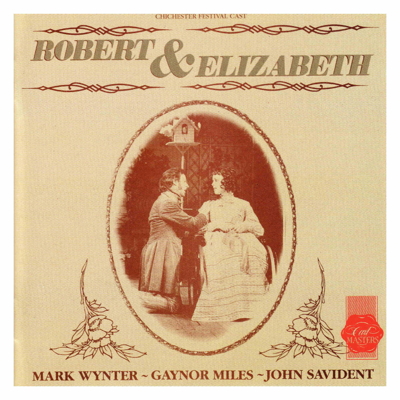 Robert & Elizabeth (1987 Chichester Festival Theatre Cast)