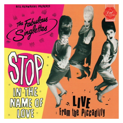 Stop In The Name Of Love - The Fabulous Singlettes