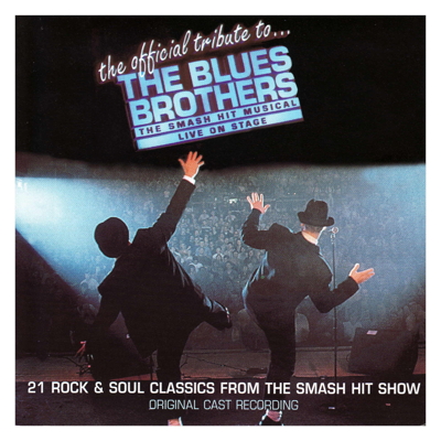 Blues Brothers, The Official Tribute To The (Original London Cast)