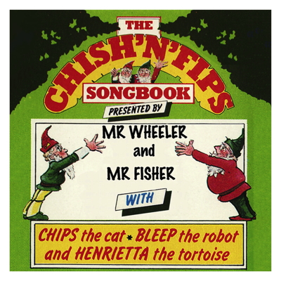 Chish'n'Fips Songbook, The