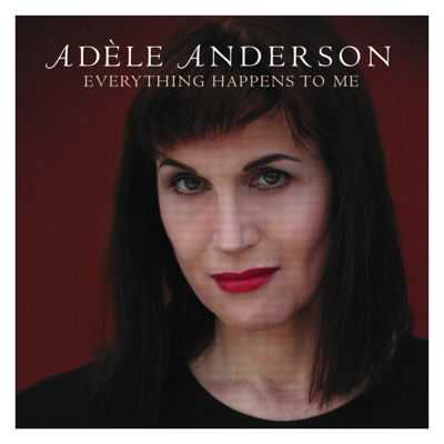 Fascinating A�da � Everything Happens to Me � Ad�le Anderson
