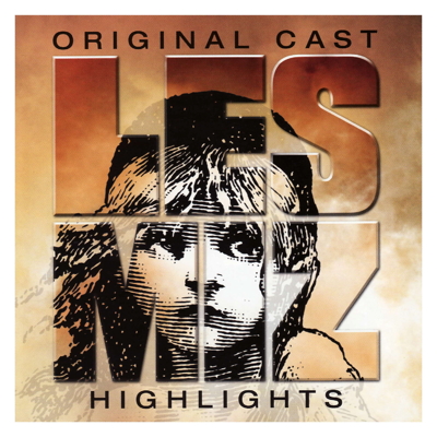 Les Mis�rables Highlights (Original London Cast)