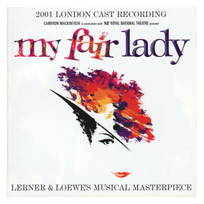 My Fair Lady (2001 London Cast Recording)